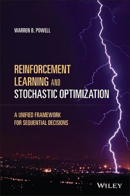 Reinforcement Learning and Stochastic Optimization: A Unified Framework for Sequ