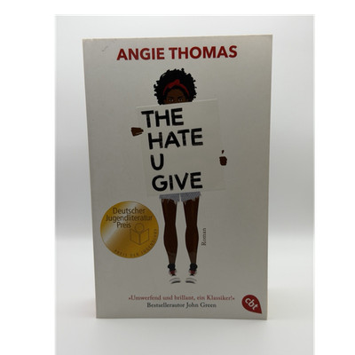 The Hate U Give   Angie Thomas, Taschenbuch Deutsch, cbt, 528 S., Rassismus