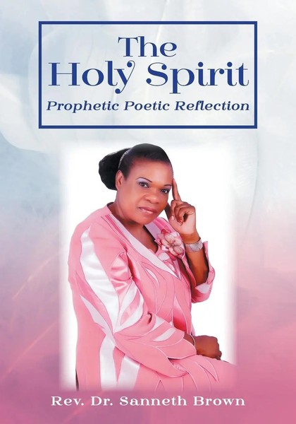 The Holy Spirit | Prophetic Poetic Reflection | Rev. Sanneth Brown | Taschenbuch-image