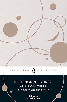 The Penguin Book of Spiritual Verse 110 Kaveh Akbar Paperback