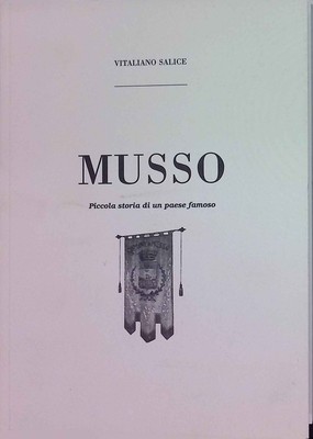 Musso: Piccola storia di un paese famoso Salice, Vitaliano: 2214811