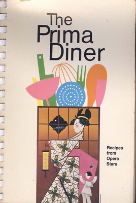 The Prima Diner - Recipes from opera stars - Sarasota Opera Society, FL 1981