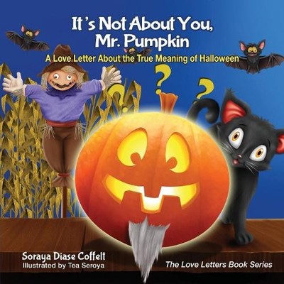 It's Not About You, Mr. Pumpkin - 9781630476397