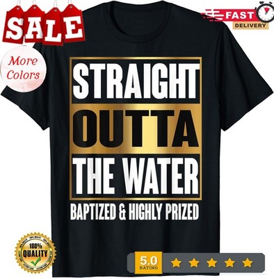 Baptism shirt Funny Outta Water Tee Gifts Idea Unisex T-Shirt