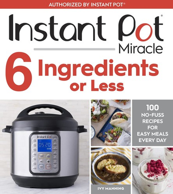 #ad #ad Instant Pot Miracle 6 Ingredients Or Less: 100 No Fuss Recipes for Easy Meal... $5.20
