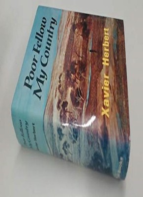 Poor Fellow My Country By Xavier Herbert