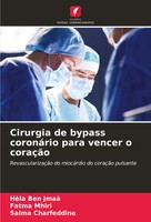 HèLa Ben Jmaà (U. A.) | Cirurgia De Bypass CoronáRio Para Vencer O CoraçãO