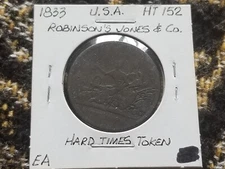 Hard Times Token 1833 - Robinson's Jones & Co. - Very Worn