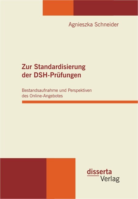 Zur Standardisierung Der Dsh-prüfungen: Bestandsaufnahme Und