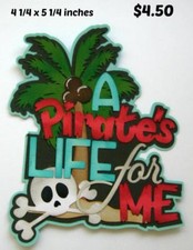 PIRATE LIFE FOR ME TITLE everyday scrapbook premade paper piecing by Rhonda
