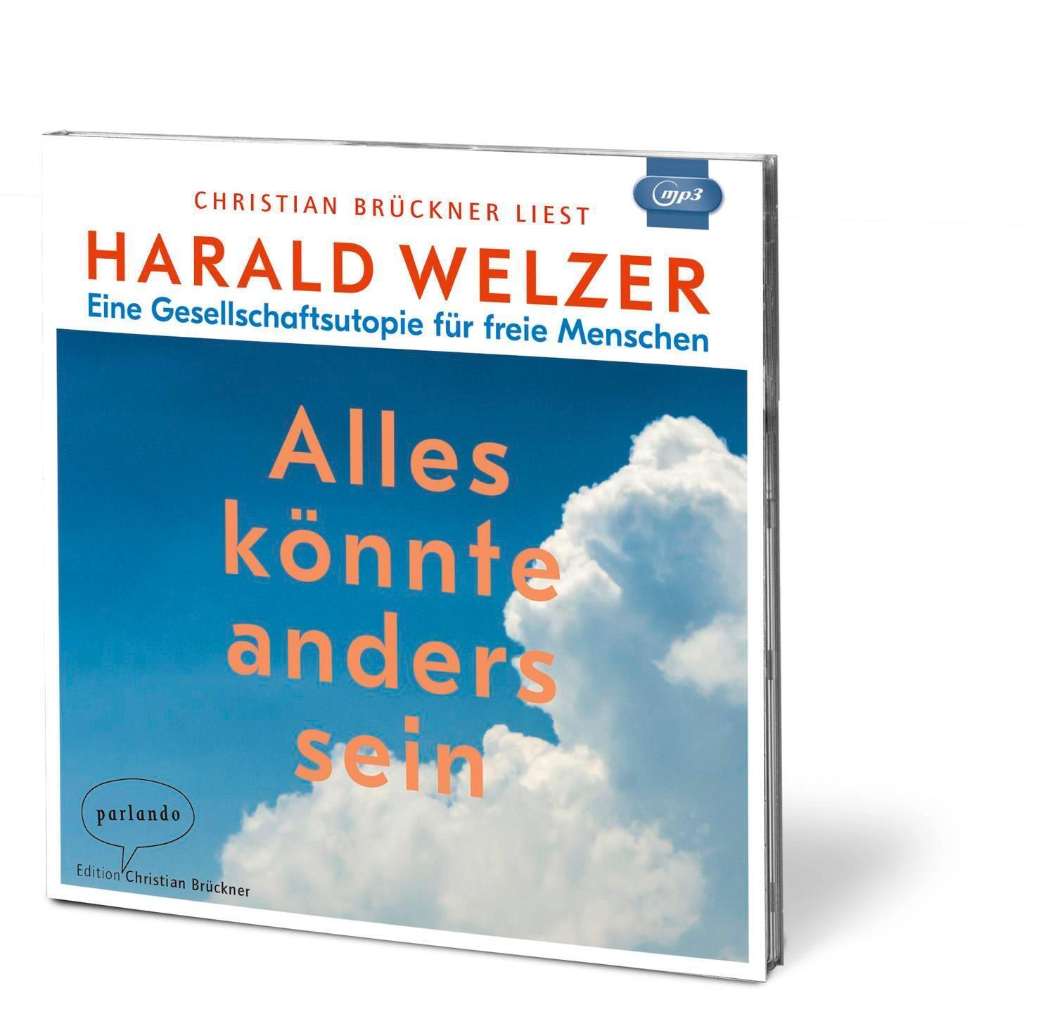 Thumbnail - Alles Könnte Anders Sein | Harald Welzer | Mp3 | 607 Min. | Deutsch |
