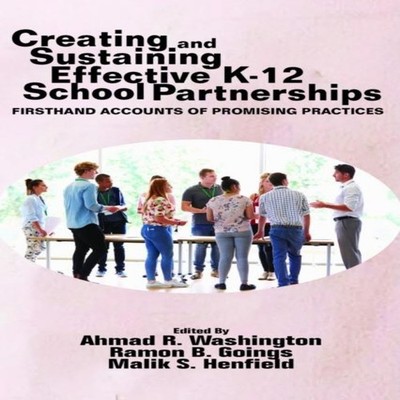 Creating and Sustaining Effective K-12 School Partnerships Firsth