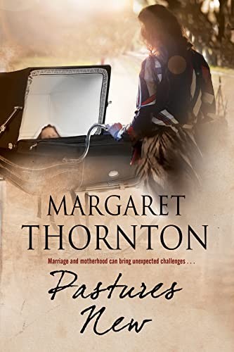 Pastures New,Margaret Thornton