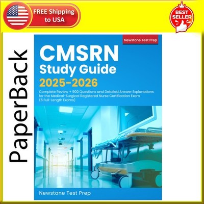 CMSRN Study Guide 2025-2026: Complete Review + 900 Questions and Detailed Answer