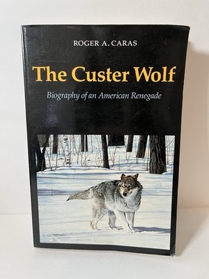 Custer Wolf by Roger A. Caras (1990, Trade Paperback)