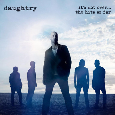 Daughtry It's Not Over...: The Hits So Far (CD) Album