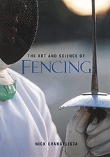 The Art and Science of Fencing by Evangelista, Nick Paperback Book The Cheap