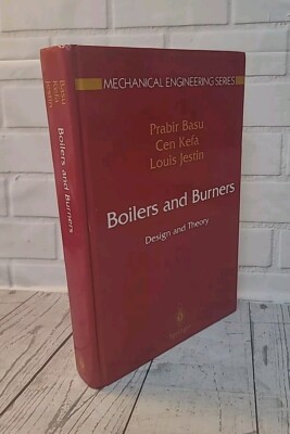 Boilers and Burners: Design and Theory (Mechanical Engineering Series)...