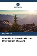 Tajuddin Md | Wie die Schwerkraft das Univers...