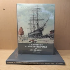 A History Colonna's Shipyard And Its People 1875-2011 By  Raymond Harper