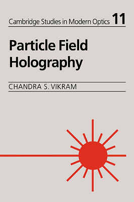 Particle Field Holography Vikram Thompson Paperback Cambridge University Press