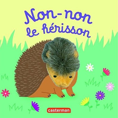 Nicht der Igel: Puppenbuch für Baby - ab 3 Monaten - Chetaud, Helene