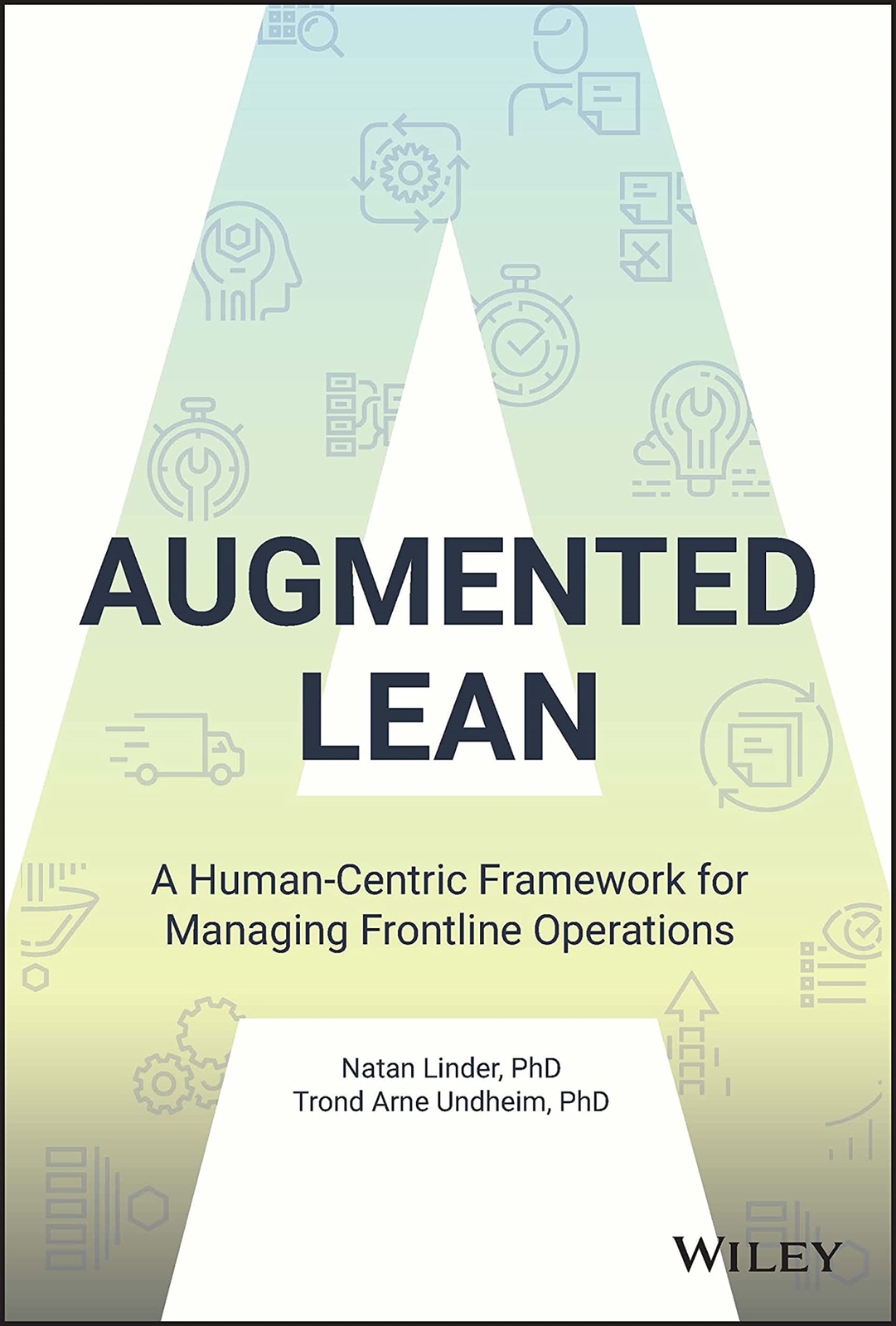LIbri UK/US N Linder - Augmented Lean - A Human-Centric Framework For Managing F
