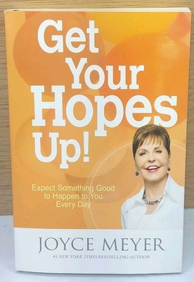 Get Your Hopes Up! Expect Something Good to Happen to You Every Day