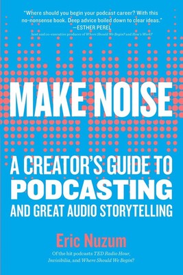 Eric Nuzum Make Noise