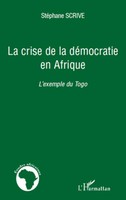 La Crise De La DéMocratie En Afrique L'exemple Du Togo StéPhane Scrive Buch 2024