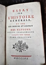 1756 - Voltaire’s Essay on General History & on the Customs & Spirit of Nations