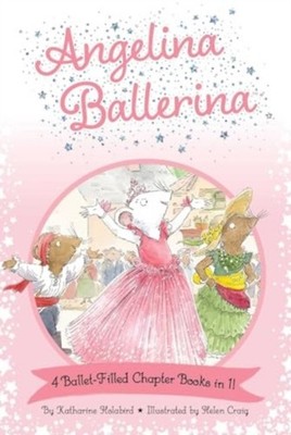 ANGELINA BALLERINA 4 CHAPTER BOOKS IN 1 by HOLABIRD, KATHARINE Paperback