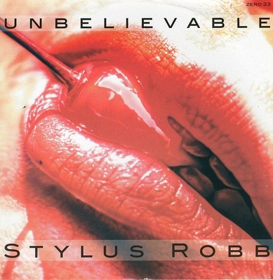 Stylus Robb - Unbelievable - Used Vinyl Record 12 - 32 - E6999z