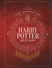 The Unofficial Harry Potter Bestiary : MuggleNet's Complete Guide