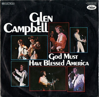 GLEN CAMPBELL - God Must Have Blessed America  ; 7'' Single 1977 ; D ; Country