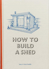 How to Build a Shed - Paperback / softback NEW Coulthard, Sall 23/10/2018