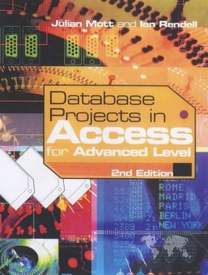 Database Projects in Access for Advanced Level 2nd E... by Ian Rendell Paperback