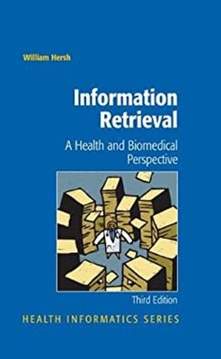 Information Retrieval : A Health and Biomedical Perspective Willi