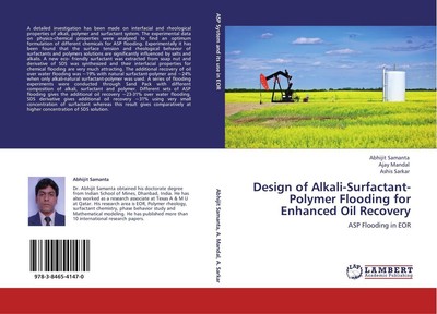 Design of Alkali-Surfactant-Polymer Flooding for Enhanced Oil Recovery Abhijit S