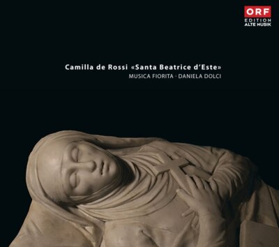Camilla de Rossi: Santa Beatrice d'Este - Musica Fiorita CD ORF New