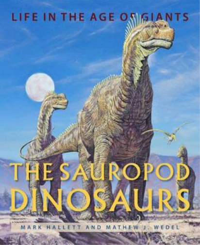 Mark Hallett Mathew J. Wedel The Sauropod Dinosaurs (Copertina rigida)