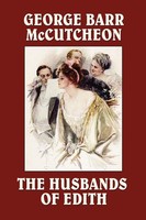 The Husbands Of Edith George Barr Mccutcheon Taschenbuch Kartoniert / Broschiert
