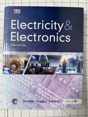 Electricity & Electronics 11th Edition by Gerrish, Dugger & Roberts 2021, HC