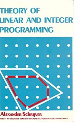 Theory of Linear and Integer Programming Hardcover Alexander Schr