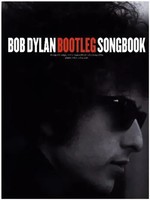 Bob Dylan: Bootleg Songbook | Songbook FüR Klavier, Gesang, Gitarre | Bob Dylan