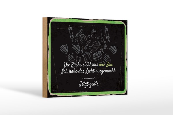 Holzschild Spruch 12X18 Cm Die KüChe Sieht Aus Wie Sau Licht Aus Deko Schild-image
