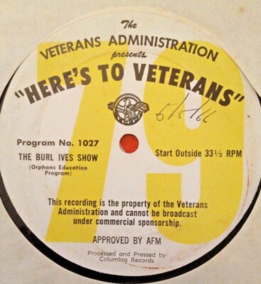 RADIO SHOW: HERE'S TO VETERANS #1027 BURL IVES SHOW & TONY ROMANO SHOW