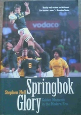 Springbok glory: Golden moments in the modern era By Nell, Steph