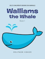Delphon Coker | Walliams The Whale | Taschenbuch | Englisch (2016) | Book 1