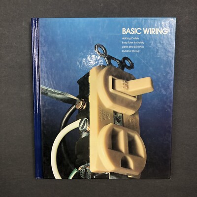 Time Life Books Home Repair and Improvement Basic Wiring